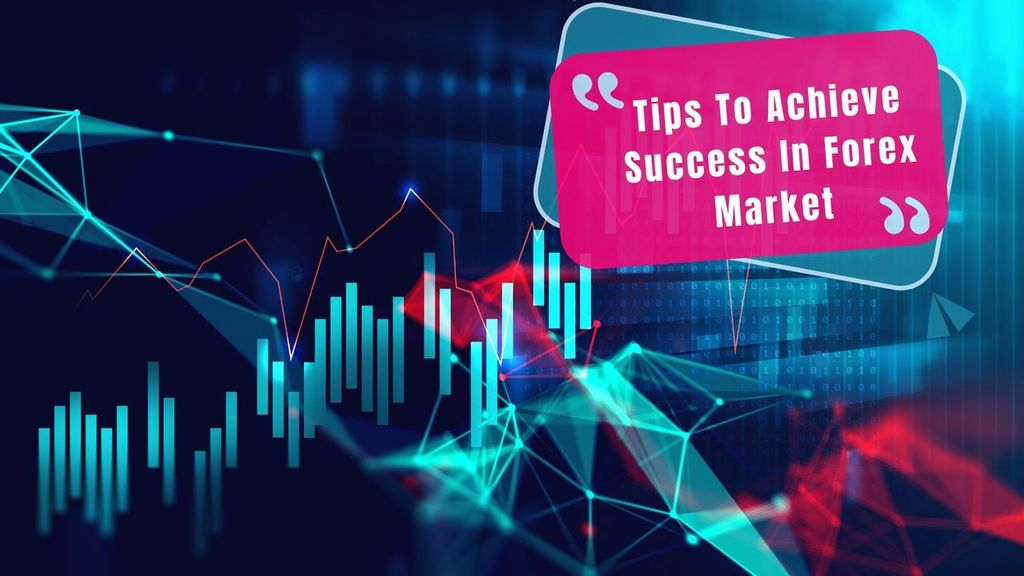Crucial Trading Tips To Achieve Success In Forex Market Manometcurrent