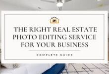 How to Choose the Right Real Estate Photo Editing Service: A Comprehensive Guide