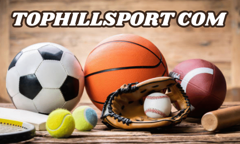 Tophillsport com