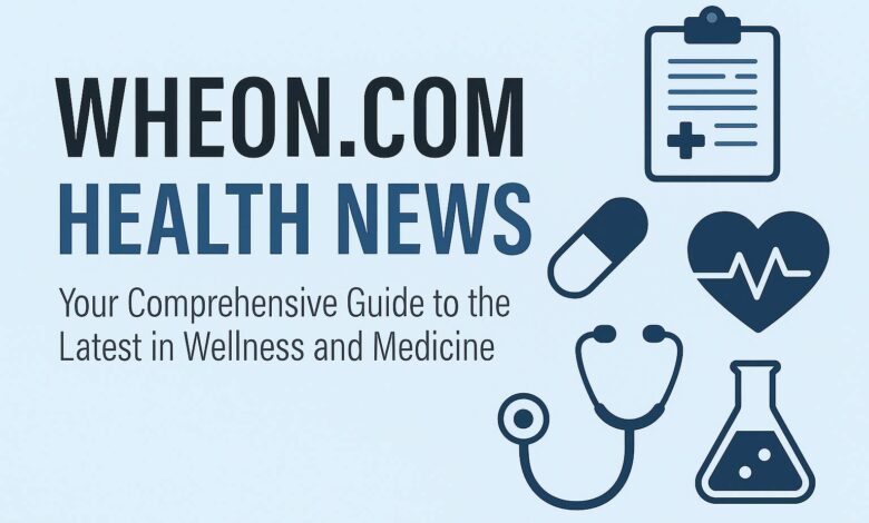 Wheon.com Health News
